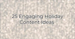 25 Engaging Holiday Content Ideas Picture 